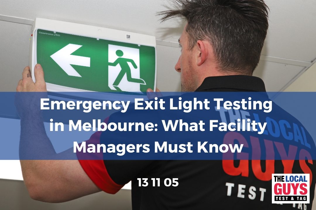 Emergency Exit Light Testing in Melbourne: What Facility Managers Must Know