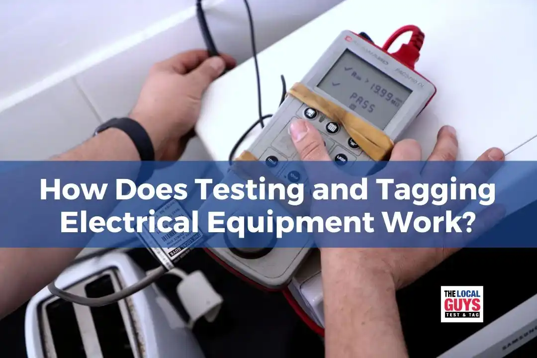 How Does Testing and Tagging Electrical Equipment Work?