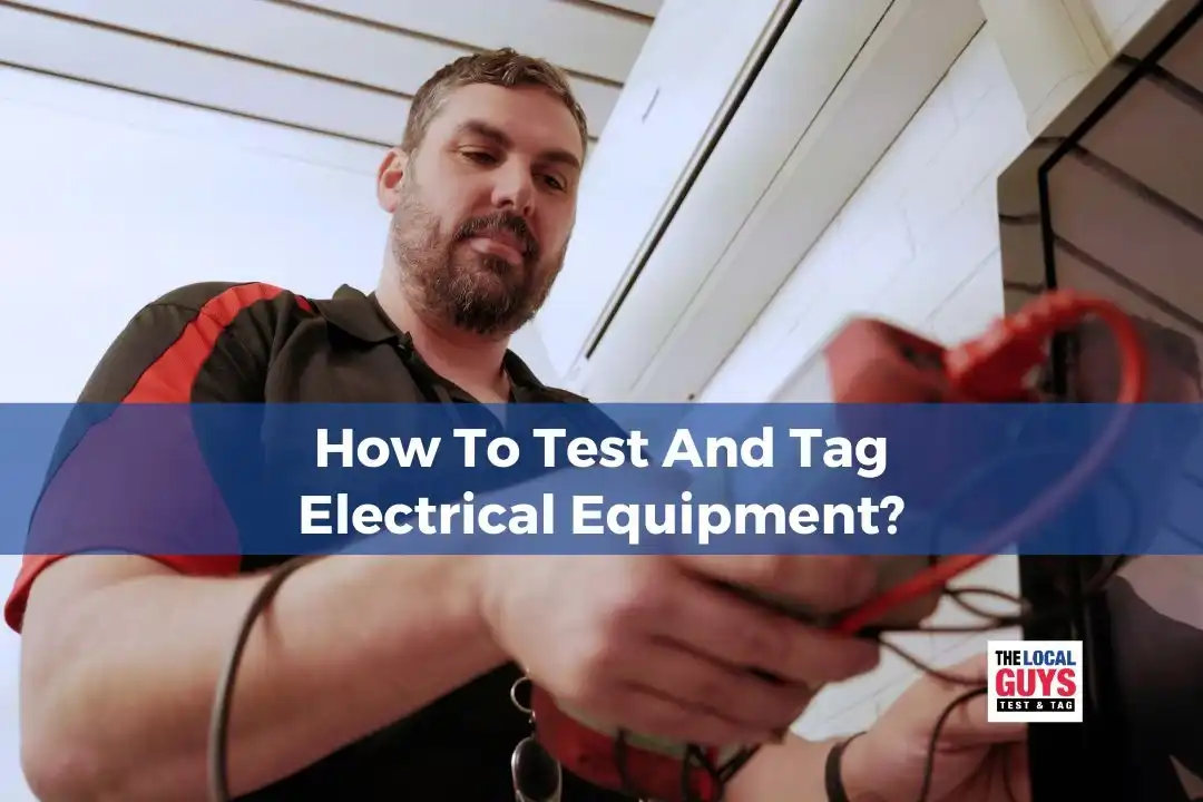 How to Test and Tag electrical equipment?