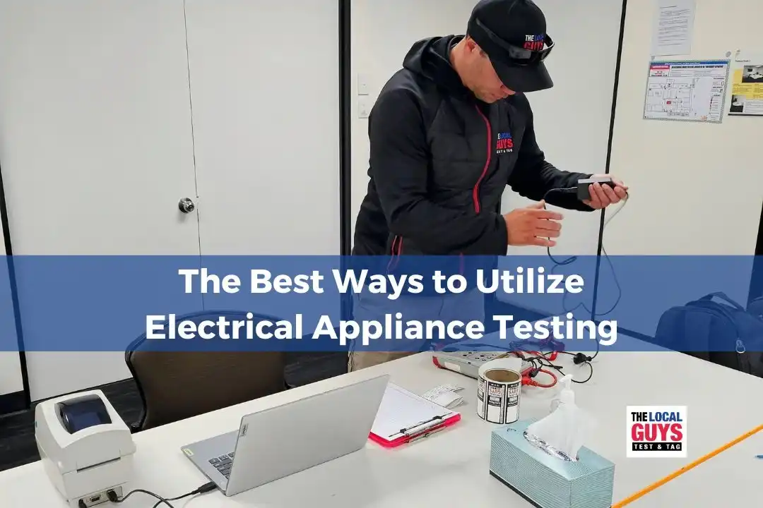 The Best Ways to Utilize Electrical Appliance Testing