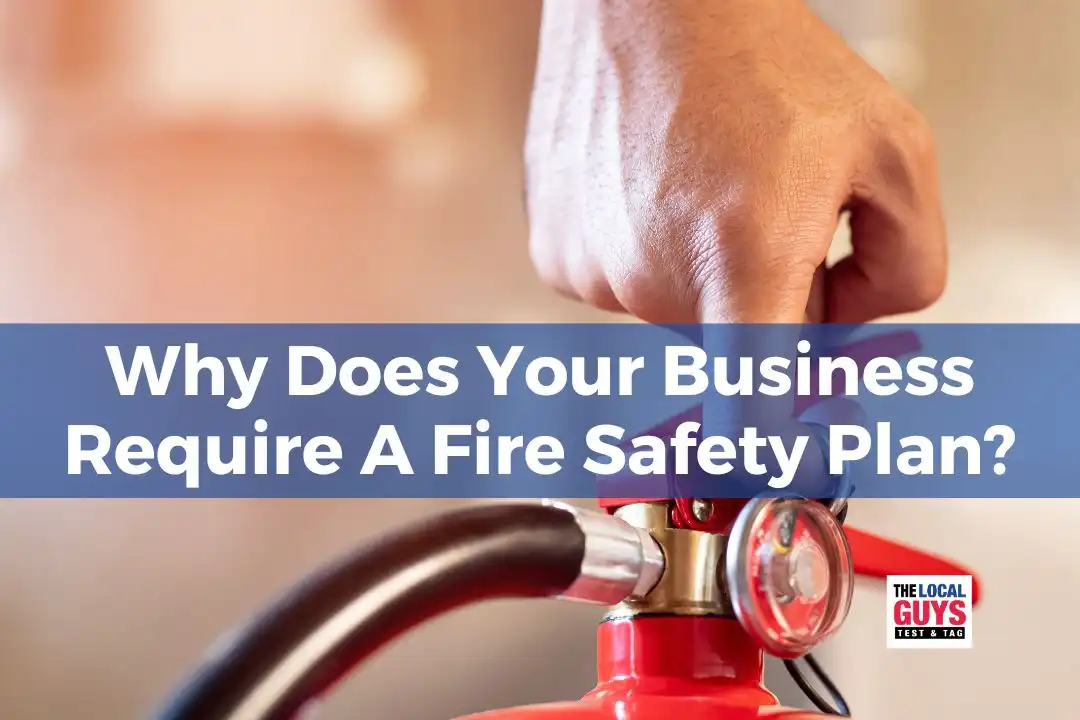 Why Does Your Business Require A Fire Safety Plan?